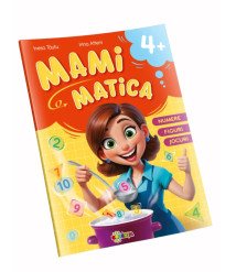 Mamimatica 4+ – Numere. Figuri. Jocuri