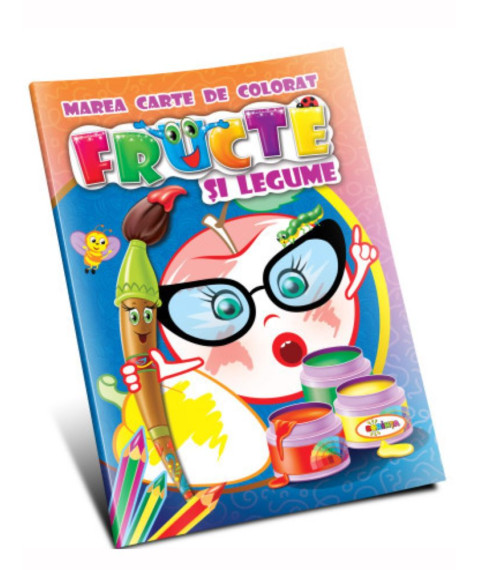 Marea Carte de Colorat. Fructe și Legume