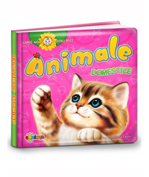 Cărți Mici pentru Pici. Animale Domestice