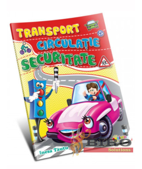 Transport, Circulație, Securitate (cu foi detașabile)