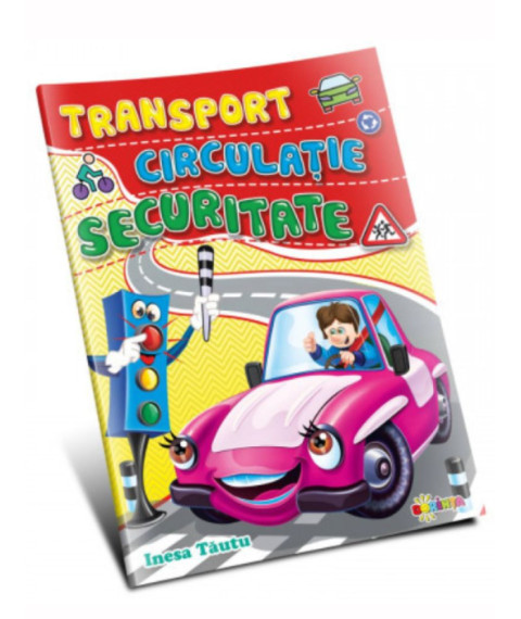 Transport, Circulație, Securitate (cu foi detașabile)