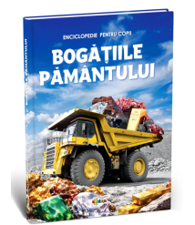 Enciclopedie. Bogățiile Pământului