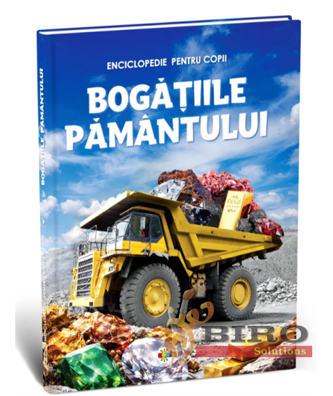 Enciclopedie. Bogățiile Pământului