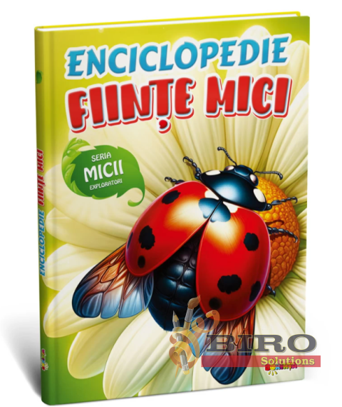 Enciclopedie. Ființe mici