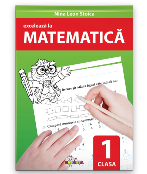 Excelează la Matematică – Clasa I