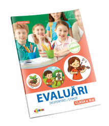 Evaluări: Dexterități și Științe – Clasa a II-a