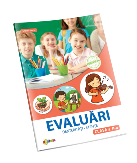 Evaluări: Dexterități și Științe – Clasa a II-a
