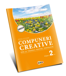 Compuneri creative. Idei și tehnici pentru inspirație – Clasa a II-a
