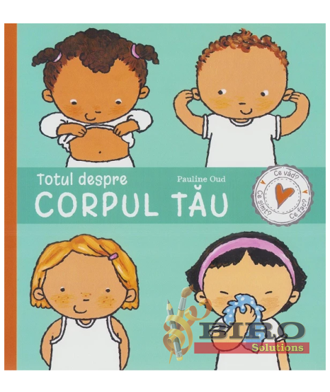 Totul despre corpul tău