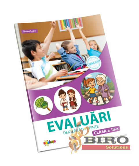 Evaluări: Dexterități și Științe – Clasa a III-a