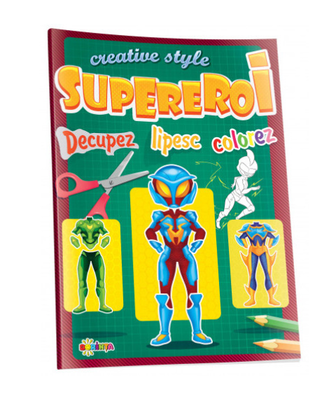 Supereroi. Decupez. Lipesc. Colorez