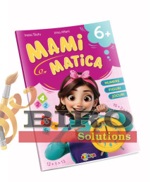 Mamimatica 6+ – Numere. Figuri. Jocuri