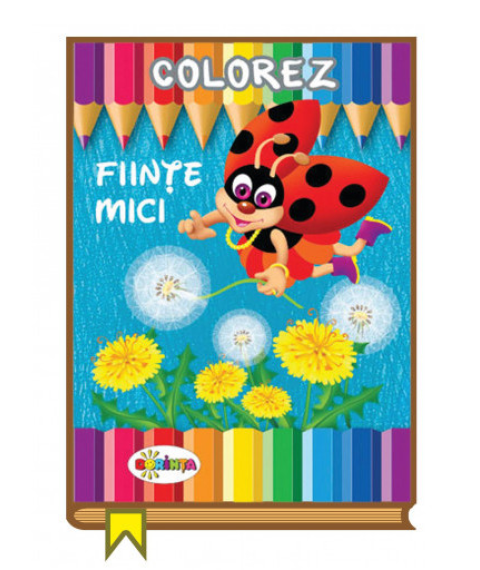 Colorez. Ființe mici