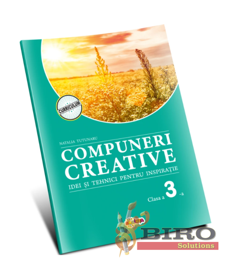 Compuneri creative. Idei și tehnici pentru inspirație – Clasa a III-a