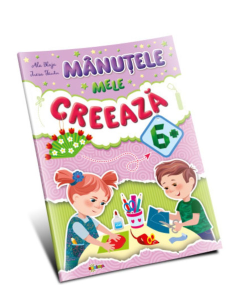 Marea Carte. Mânuțele Mele Creează 6+