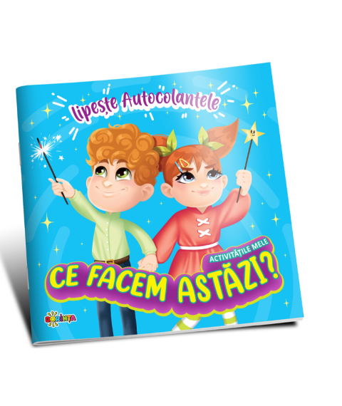 Lipește autocolante. Ce facem astăzi