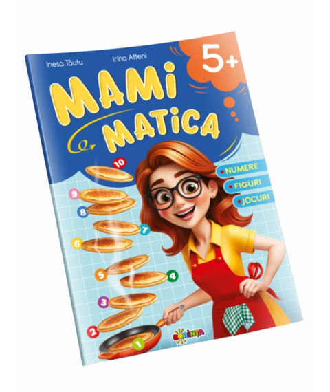 Mamimatica 5+ – Numere. Figuri. Jocuri