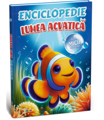 Enciclopedie. Lumea acvatică