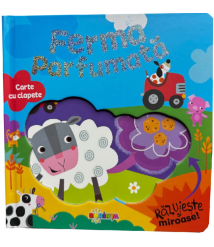 Carte cu Clapete. Ferma Parfumată (Răzuiește și Miroase)
