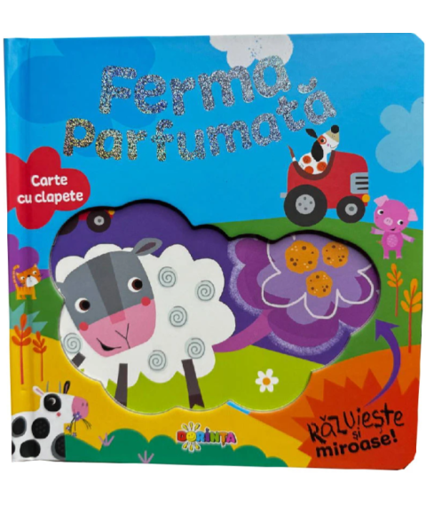 Carte cu Clapete. Ferma Parfumată (Răzuiește și Miroase)