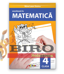 Excelează la matematică clasa a 4-a