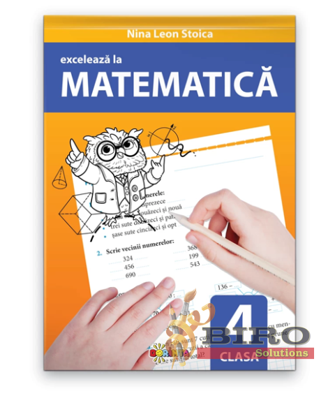 Excelează la matematică clasa a 4-a