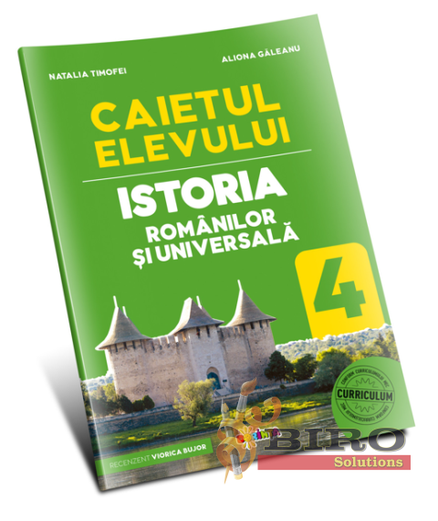 Istoria Românilor și Universală. Caietul elevului cl. a 4-a