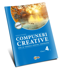 Compuneri creative. Idei si tehnici pentru inspiratie: Clasa a 4-a