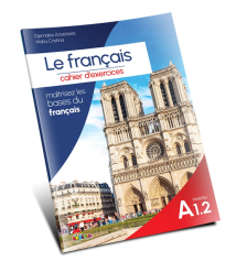 Le français. Cahier d’exercices : niveau A 1.2