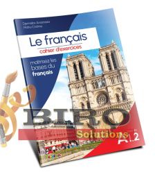 Le français. Cahier d’exercices : niveau A 1.2