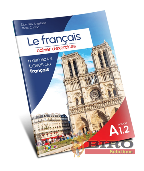 Le français. Cahier d’exercices : niveau A 1.2