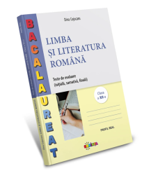 Limba si literatura romana. Teste de evaluare. Bacalaureat. Clasa a 12-a Profil real