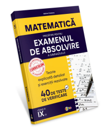 Matematica. Pregatire pentru examenul de absolvire a gimnaziului