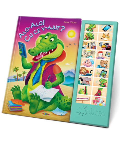 Carte cu sunete „Alo-Alo! Cu ce v-ajut?”