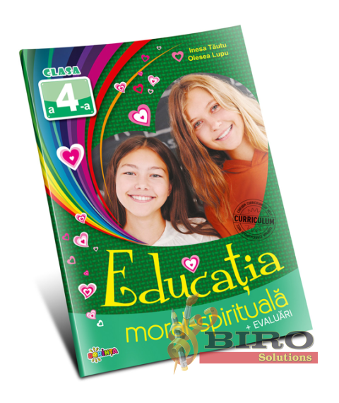 Educatia moral-spirituala: clasa 4-a