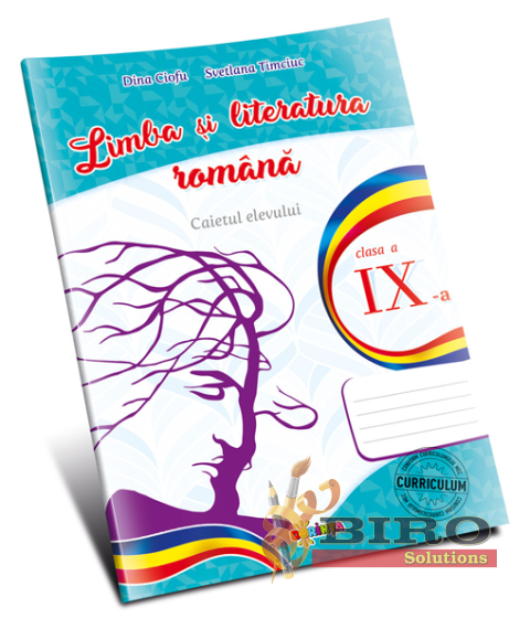 Limba și literatura română. Caietul elevului cl. a IX-a