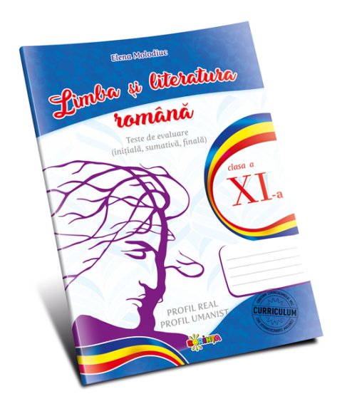 Limba și literatura română. Teste de evaluare cl. a XI-a