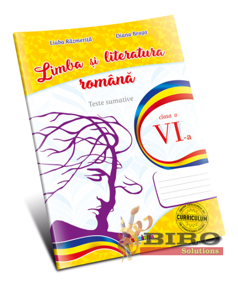 Limba și literatura română. Teste sumative cl. a VI-a