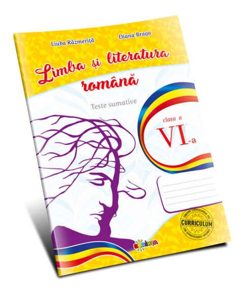 Limba și literatura română. Teste sumative cl. a VI-a