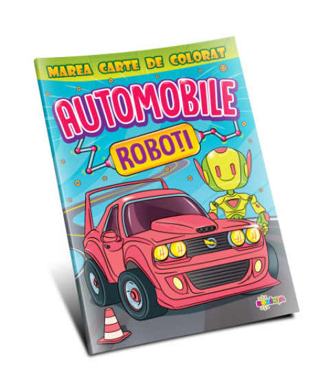Marea carte de colorat. Automobile & roboți