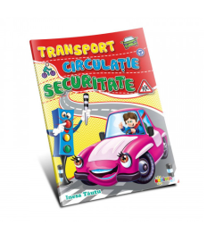 Transport, Circulație, Securitate (cu foi detașabile)